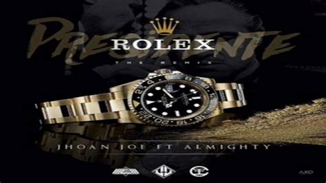 presidente rolex letra|Jhoan Joe .